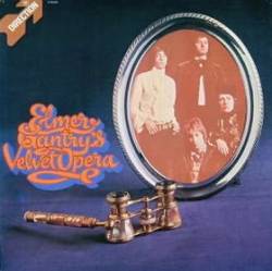 Velvet Opera : Elmer Gantry's Velvet Opera Velvet Opera : Elmer Gantry's Velvet Opera